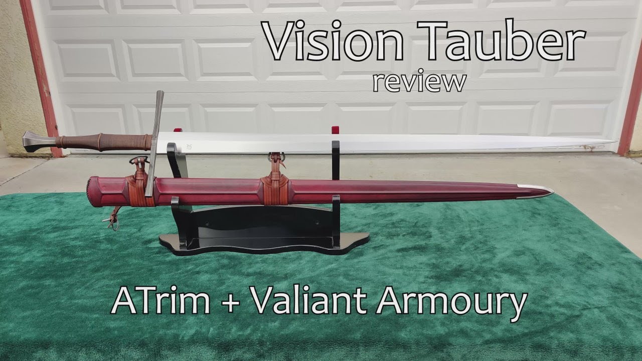 Sword Review - Valiant Armoury + ATrim Vision Tauber