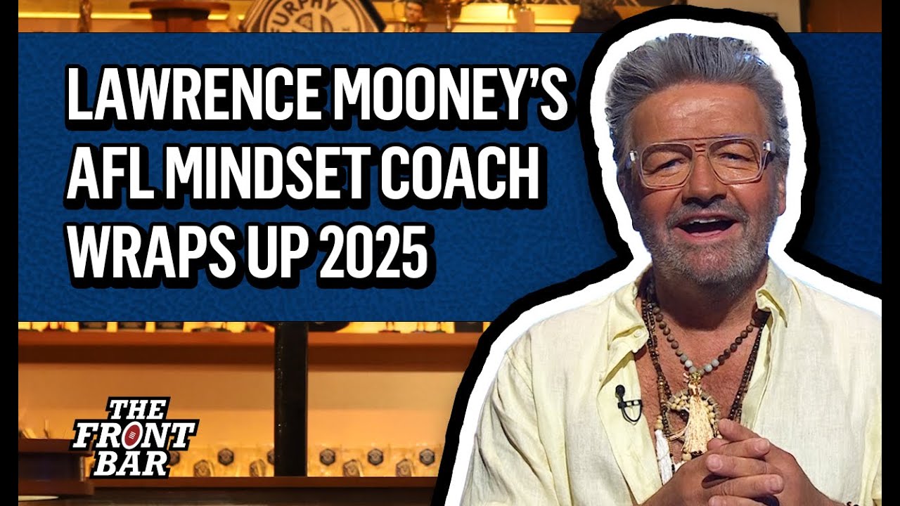 Lawrence Mooney's AFL Mindset Coach Dr Tyler Wall wraps up season 2025 😂 | The Front Bar | 2025