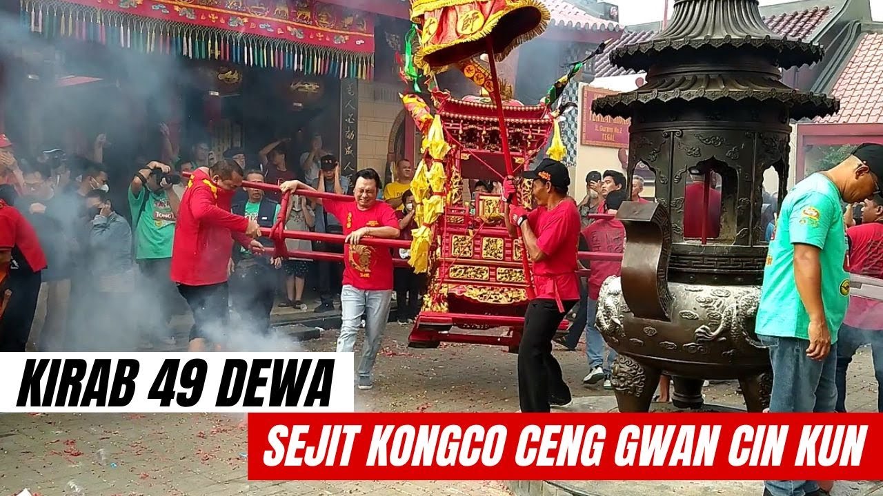 49 DEWA DIARAK DALAM KIRAB SEJIT KONGCO CENG GWAN CIN KUN 2574/2023 || KELENTENG TEK HAY KIONG TEGAL