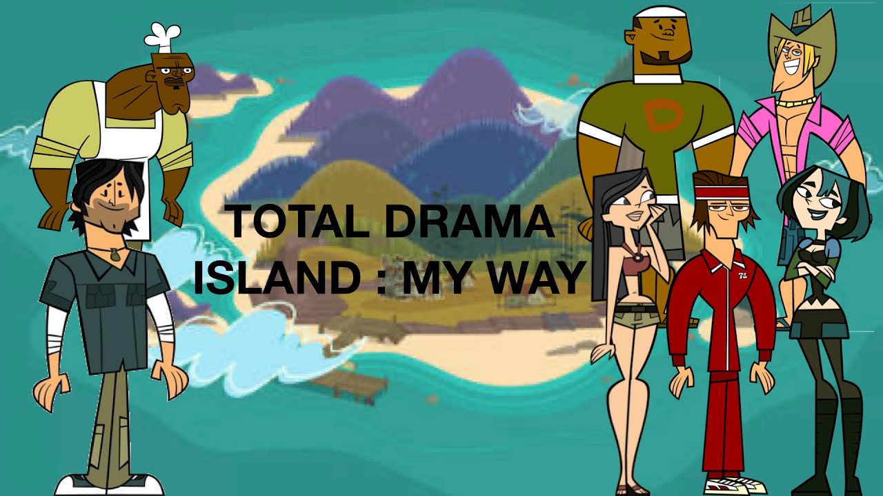 Total Drama Island My Way
