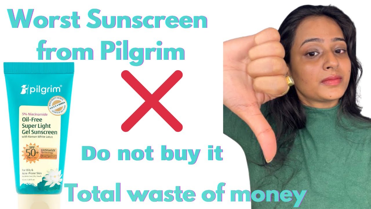 Pilgrim Oil free Super light Gel Sunscreen is the worst | Watch it to know Why?