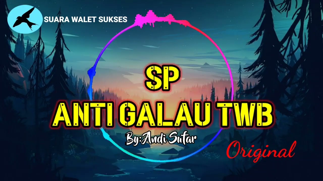 🔴SUARA PANGGIL WALET SP ANTI GALAU TWB ORIGINAL‼️ By: Andi Sufar Sinar 77, Suara Walet Sukses Respon