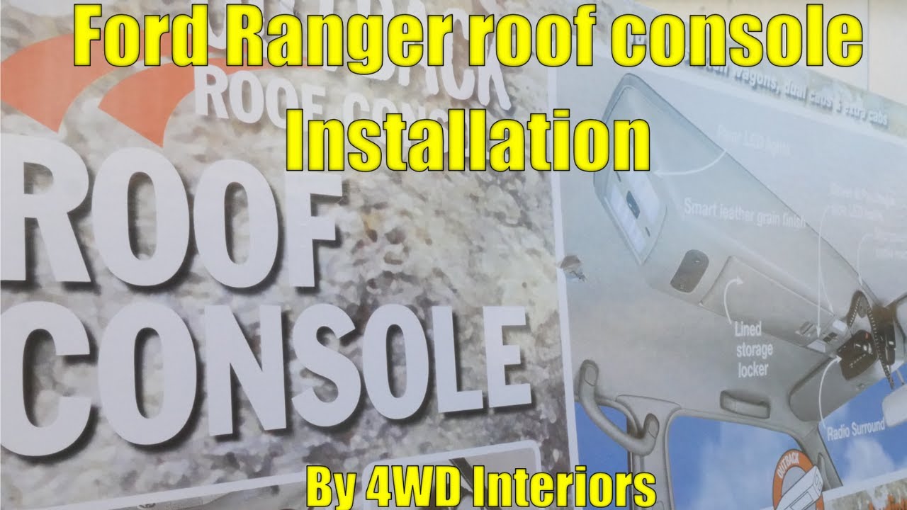 4WD Interiors Outback Roof Console Install   Ford Ranger