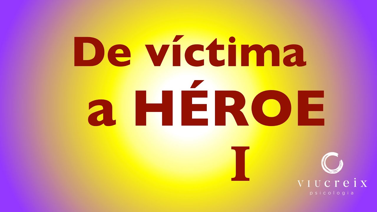 De Víctima a Héroe. I Presentación