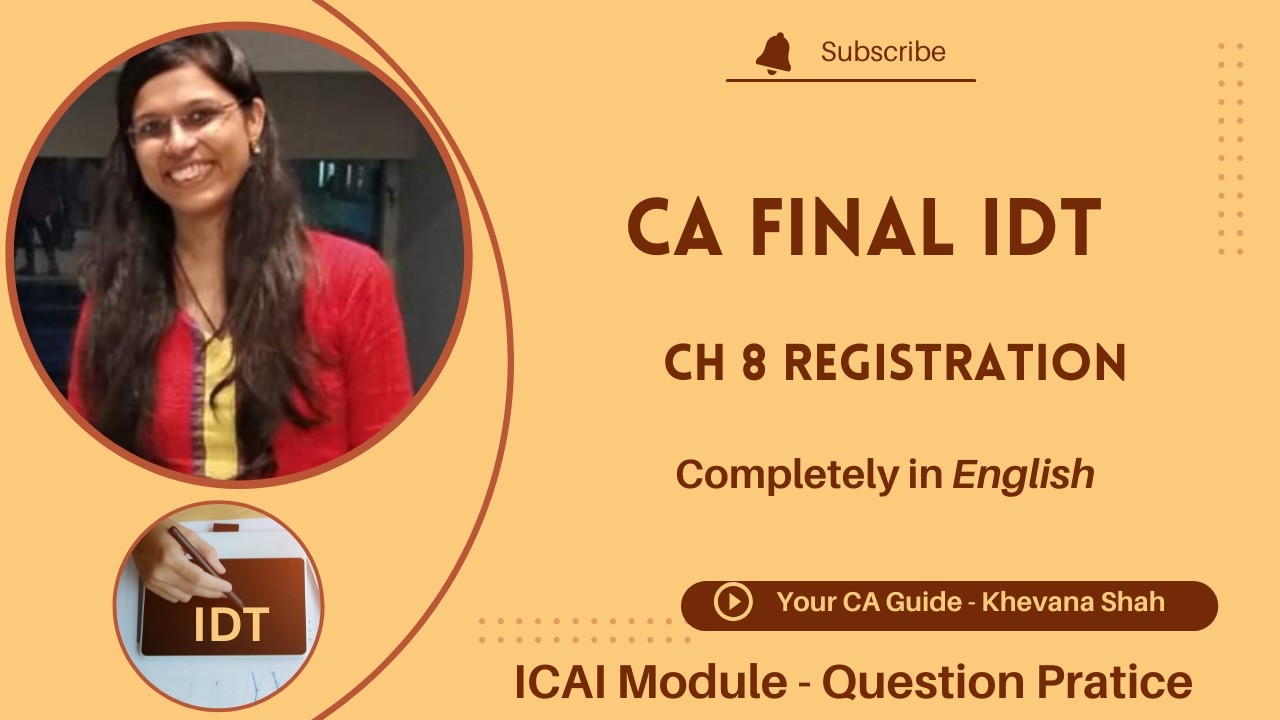CA Final IDT | Ch 8 Registration | TYK | ICAI Module | English Language