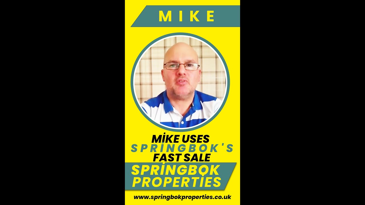 Mike uses Springbok's fast sale after his sale fell through with a high street estate agent
