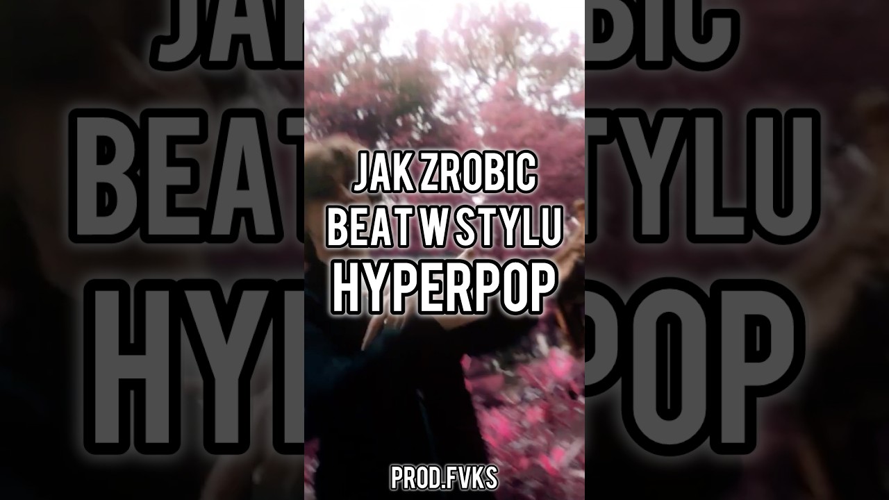 Jak zrobić beat w stylu Hyperpop | Prod.Fvks | 