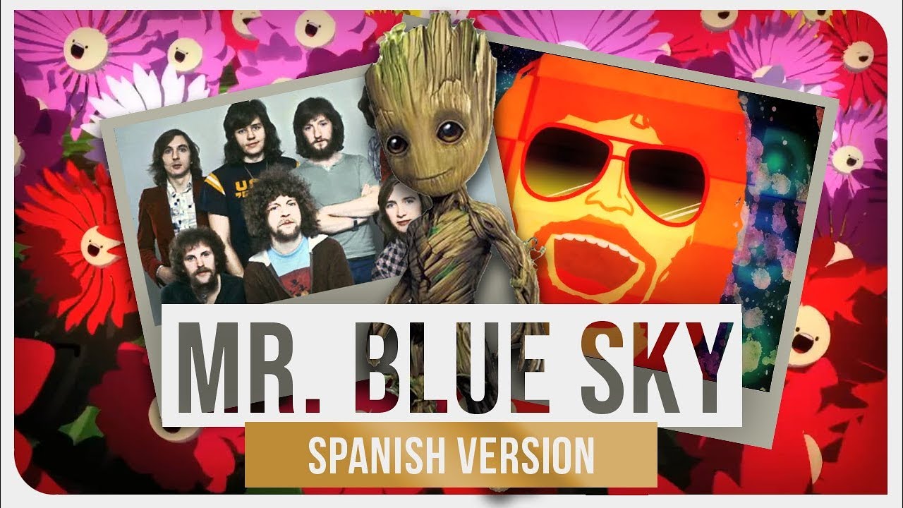 E.L.O - Mr. Blue Sky (Spanish Version)