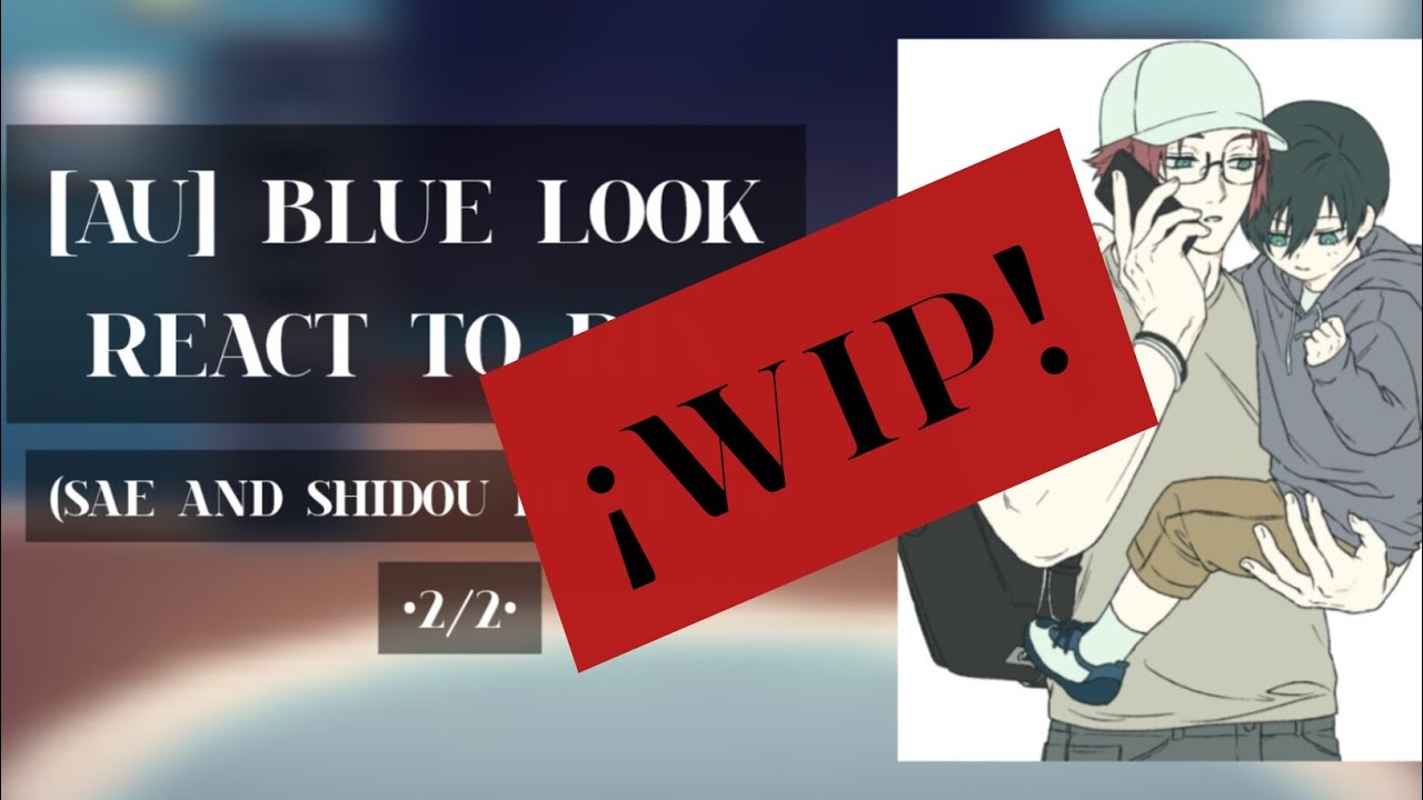 [2X] Blue Lock React  To Rin •wip/2• ||🇪🇸/🇺🇸||