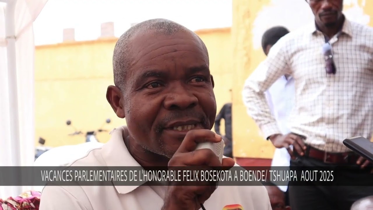 RDC : VACANCES PARLEMENTAIRES DE L’HON. FELIX BOSEKOTA A BOENDE AOUT 2025
