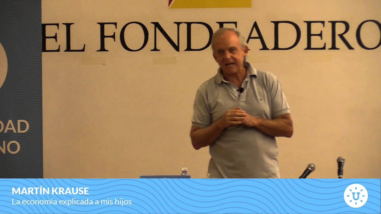 Martín Krause - La economía explicada a mis hijos