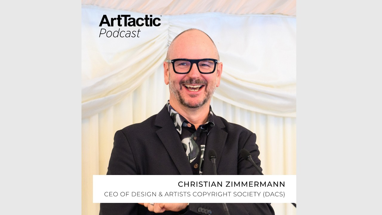 ArtTactic Podcast: DACS’s Christian Zimmermann on 20 Years of the Artist’s Resale Right