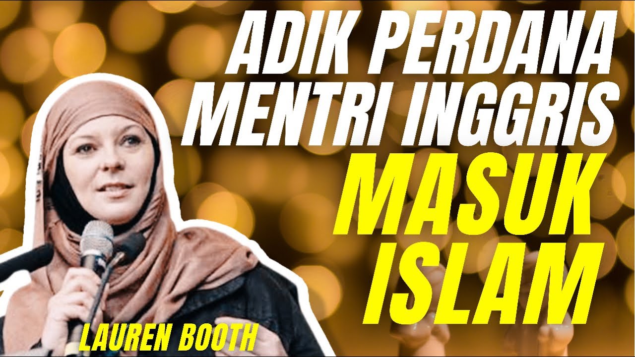 Adik perdana mentri Inggris Masuk islam karena benci islam story from Lauren booth
