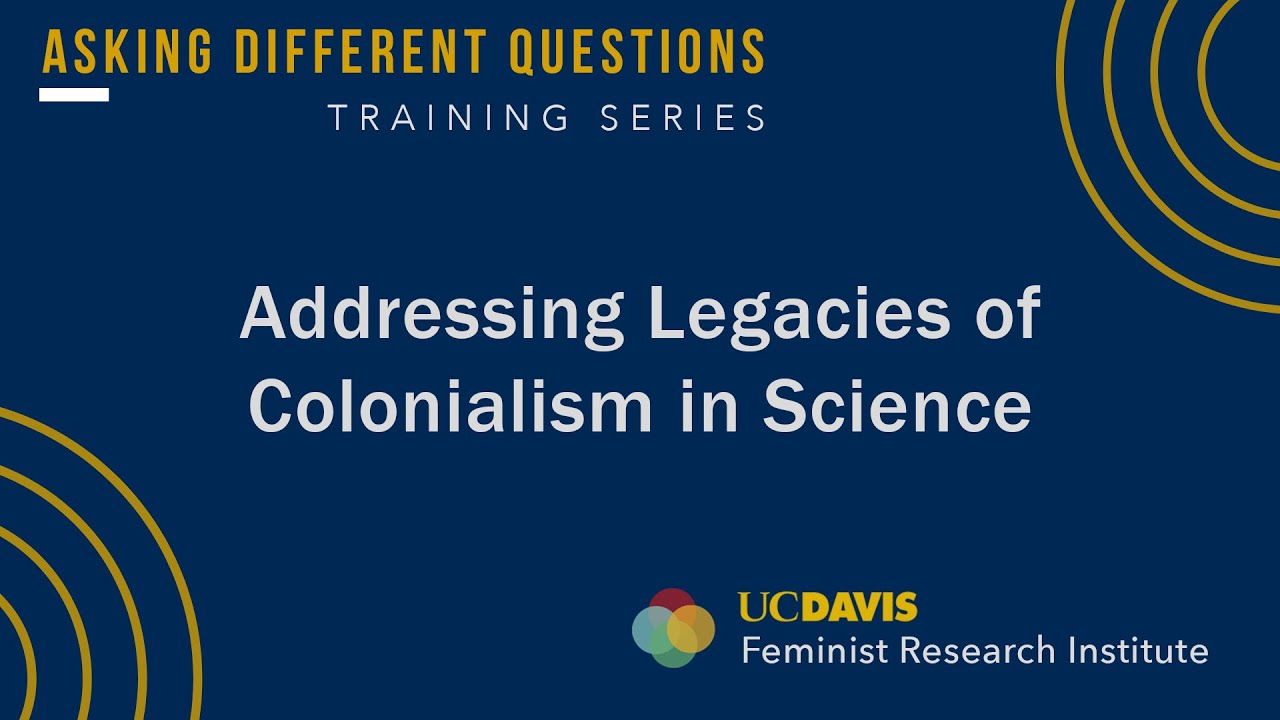 Addressing Legacies of Colonialism in Science, an Asking Different Questions training