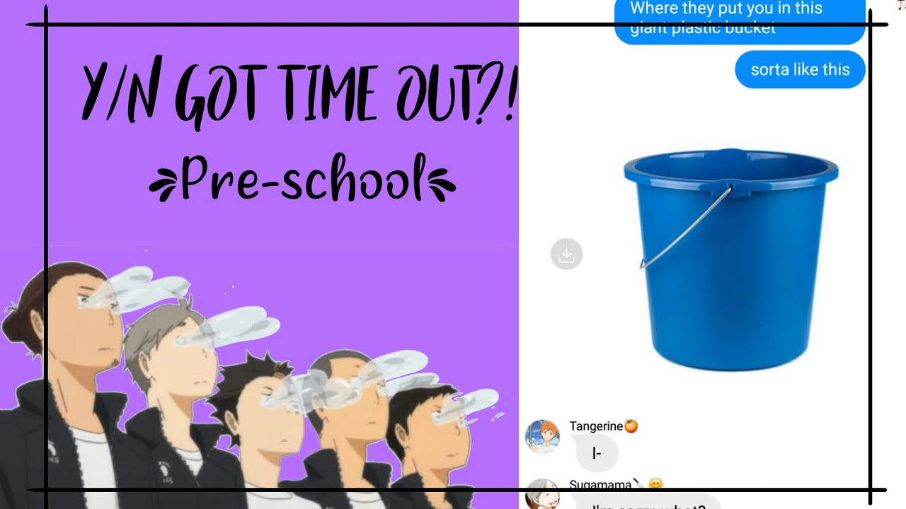 Y/N got Time-out Bucket?!//Y/N x Haikyuu//