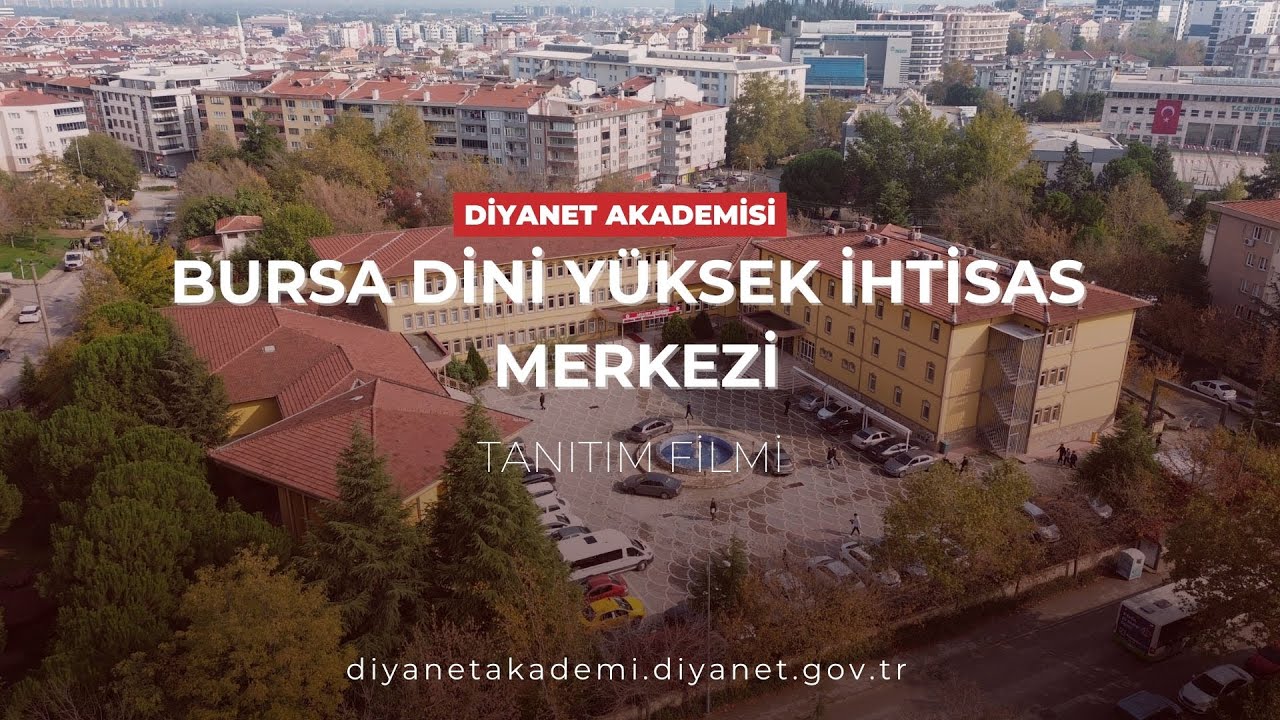 BURSA DİNİ YÜKSEK İHTİSAS MERKEZİ | TANITIM FİLMİ