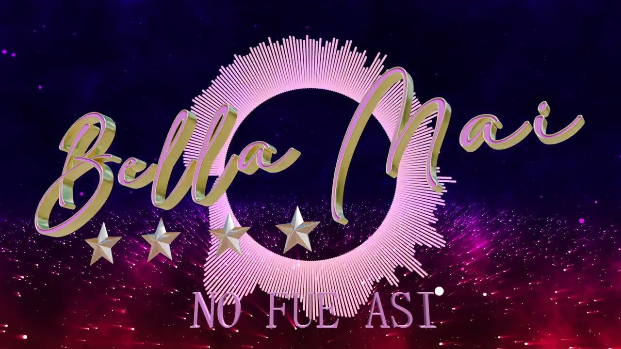 bella mai - no fue asi