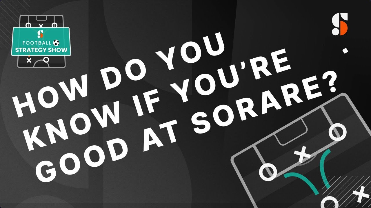 SorareData ⚽️ Strategy Show: How Do You Know if You're Good at Sorare?