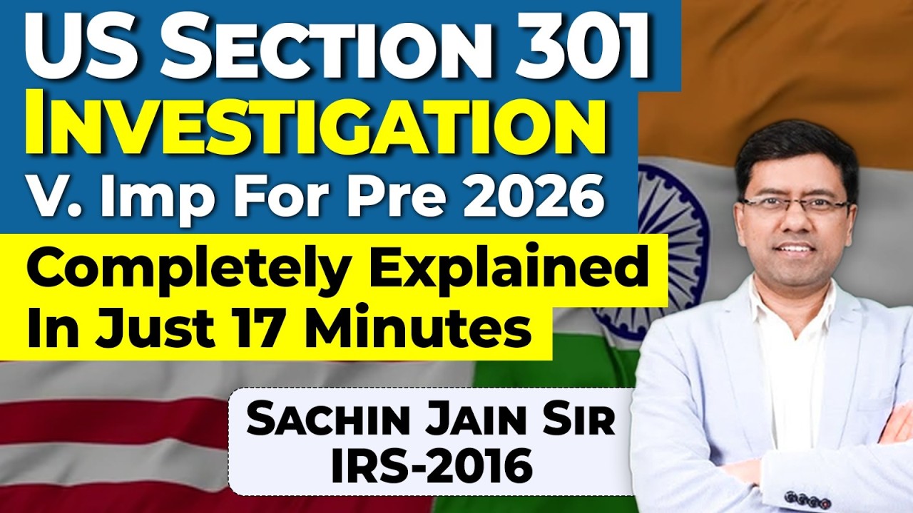US Trade Act, Section 301 Investigation Completely Explained | SACHIN JAIN SIR IRS-2016