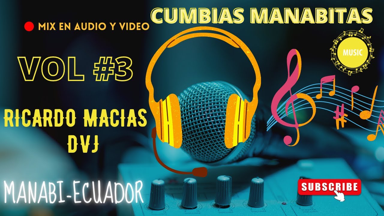 ✅🎶CUMBIAS MANABITAS MIX #3.🎶✅ (((Ricardo Dvj)))👉💯 Manabitas