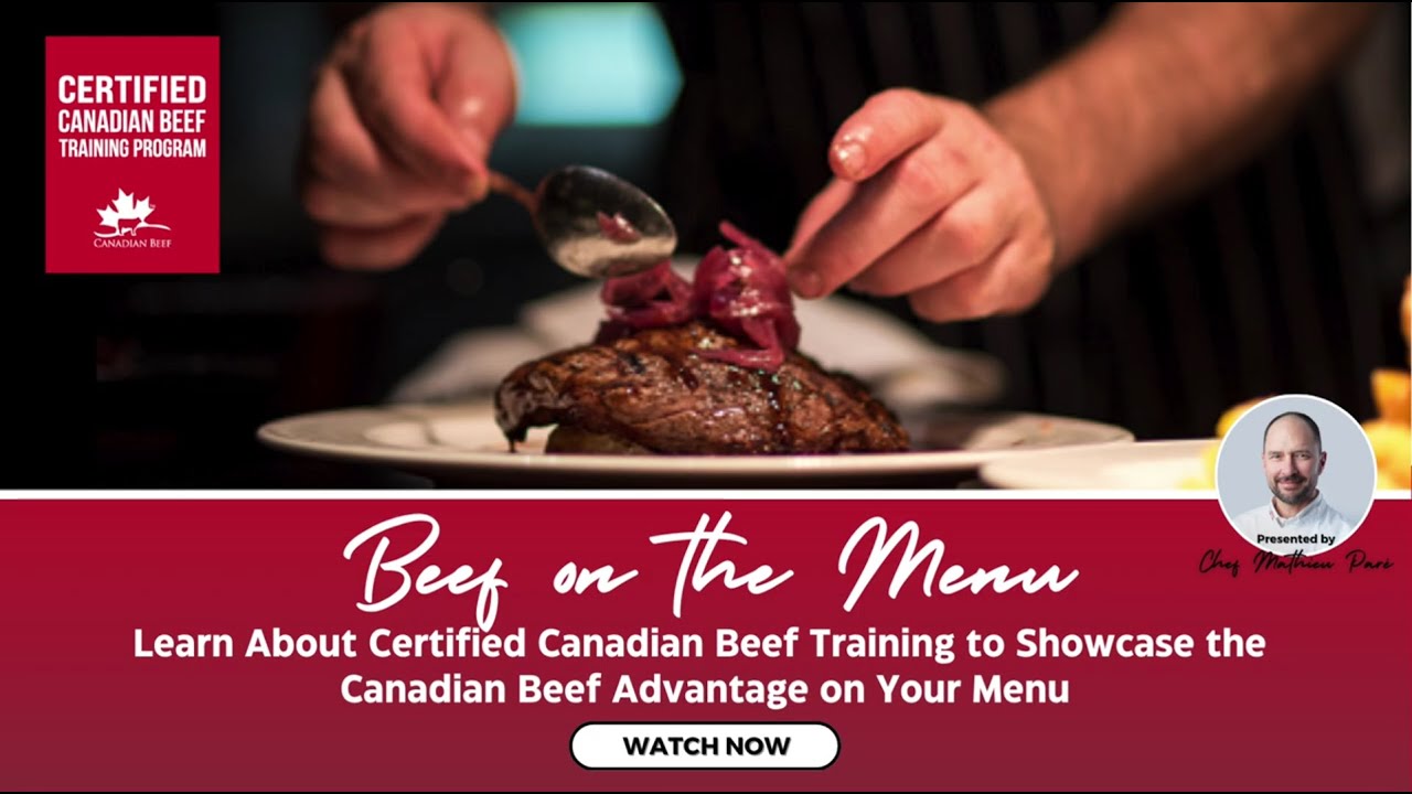 Canadian Beef Centre of Excellence Presents Beef on the Menu: Certified Training for Future Chefs