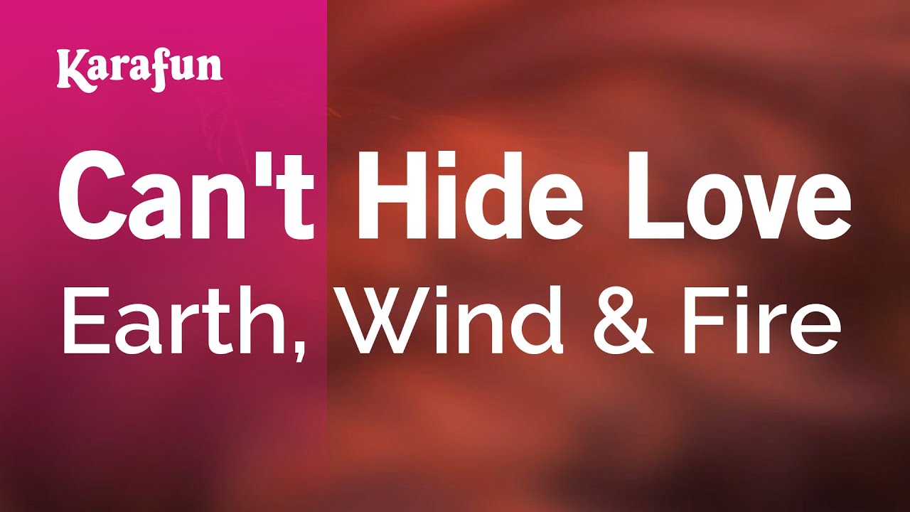 Can't Hide Love - Earth, Wind & Fire | Karaoke Version | KaraFun