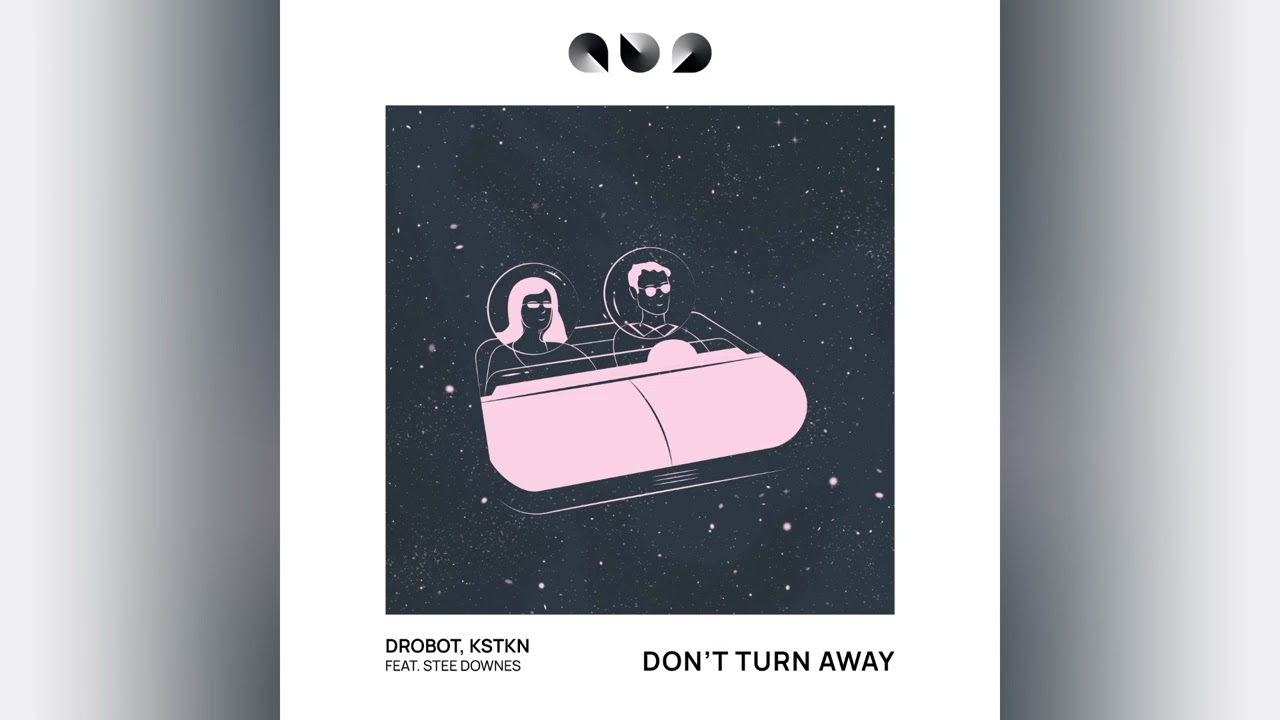 DROBOT, KSTKN - Don't turn away (feat. Stee Downes)(Original Mix)