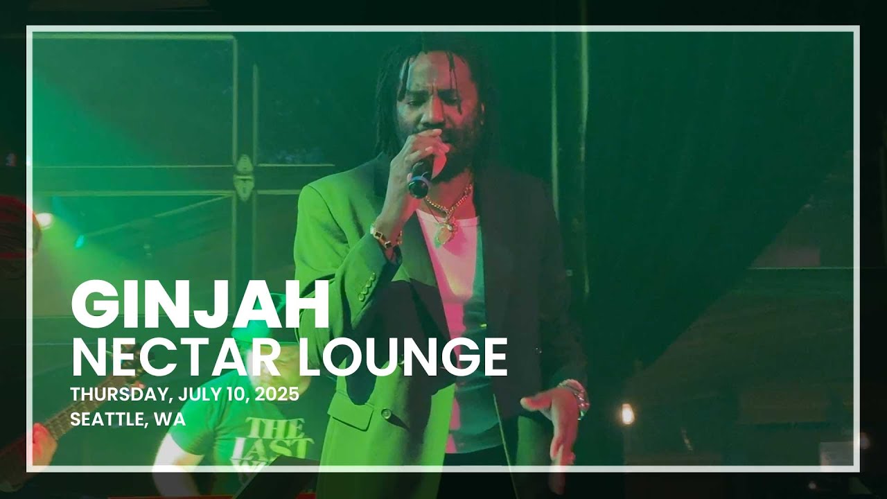 Ginjah - Nectar Lounge, Seattle, WA (2025)