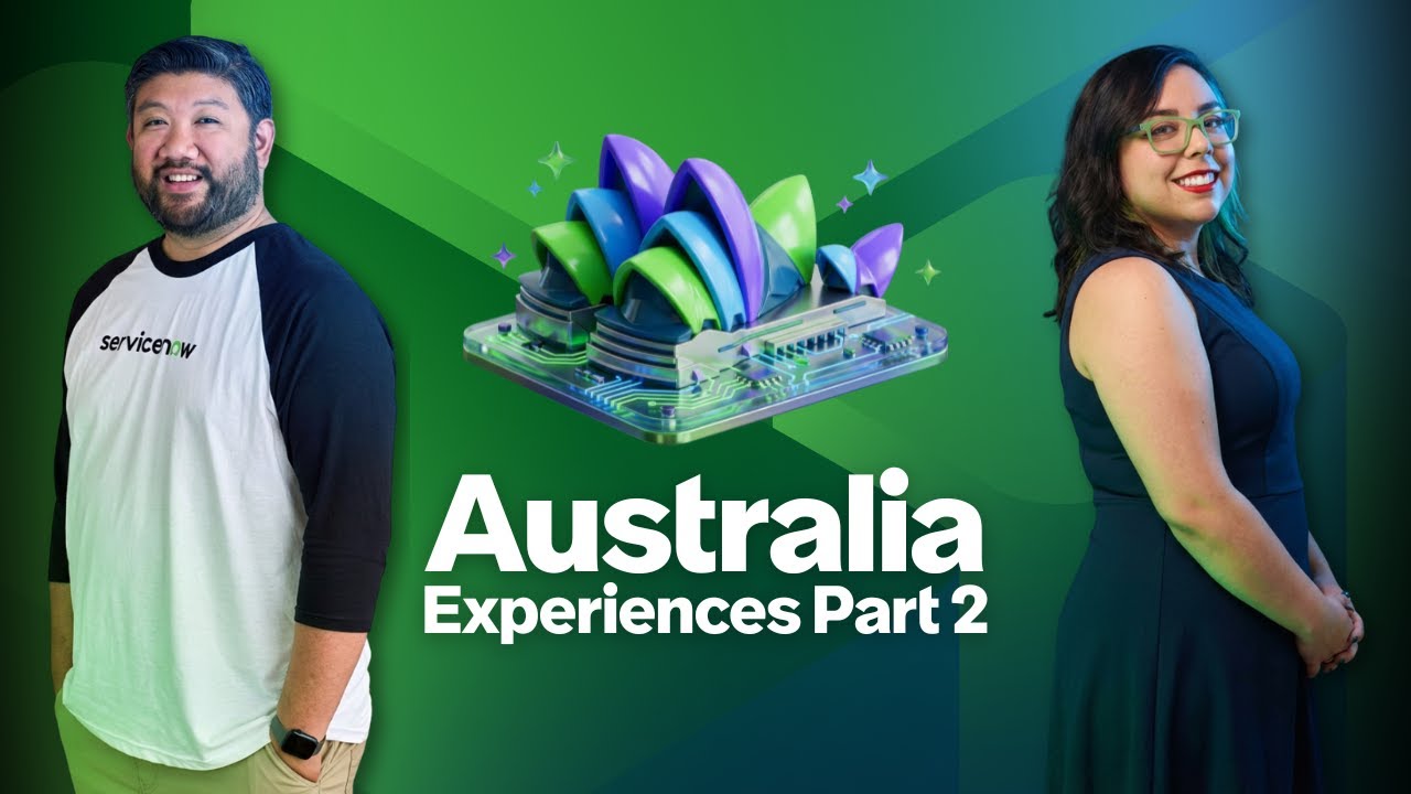 ServiceNow Experiences in Australia, Part 2 | Developer Passport