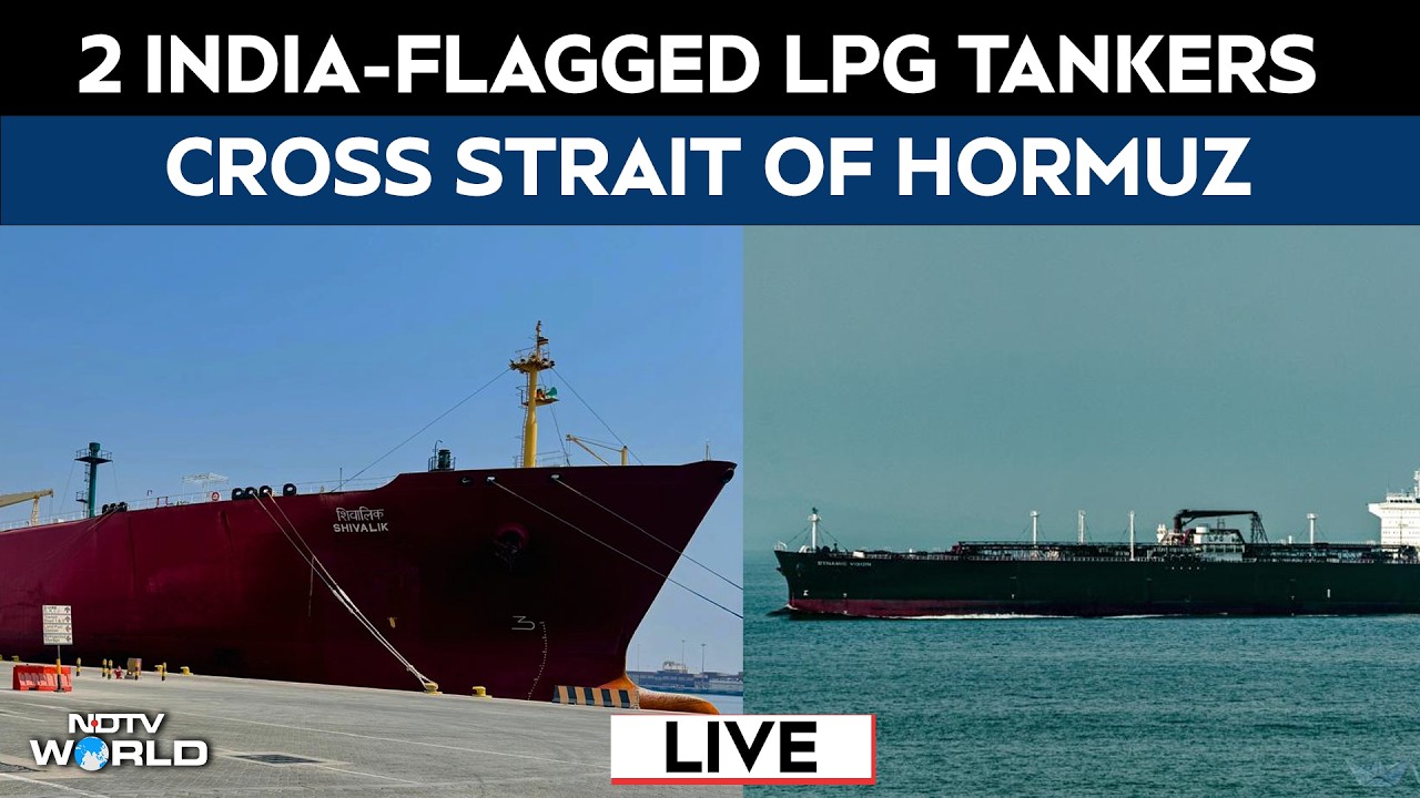 Indian Tankers Cross Strait Of Hormuz LIVE | 'Shivalik' & 'Nanda Devi' Pass Through Strait Of Hormuz