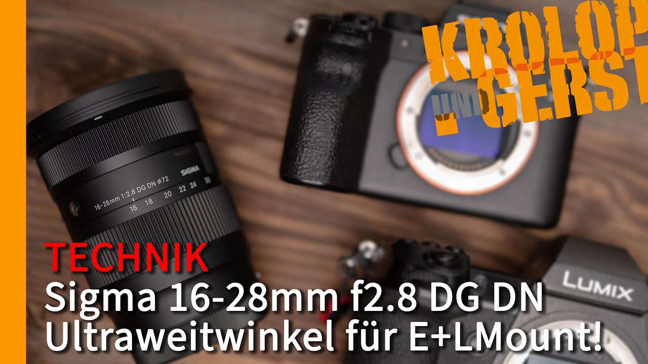 Sigma 16-28mm f2.8 DG DN - Ultraweitwinkel für E+LMount!📷 Krolop&Gerst
