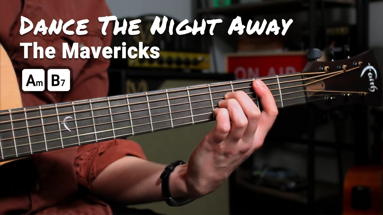 Dance The Night Away by Mavericks - Simple 2 Chord Guitar Songs