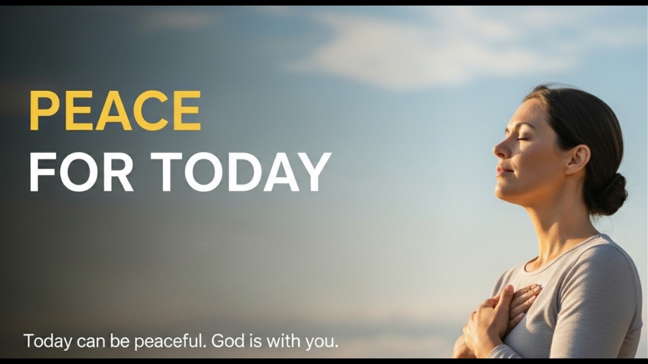 Invite Peace Into Your Day Today  |Pray and Start Today with God