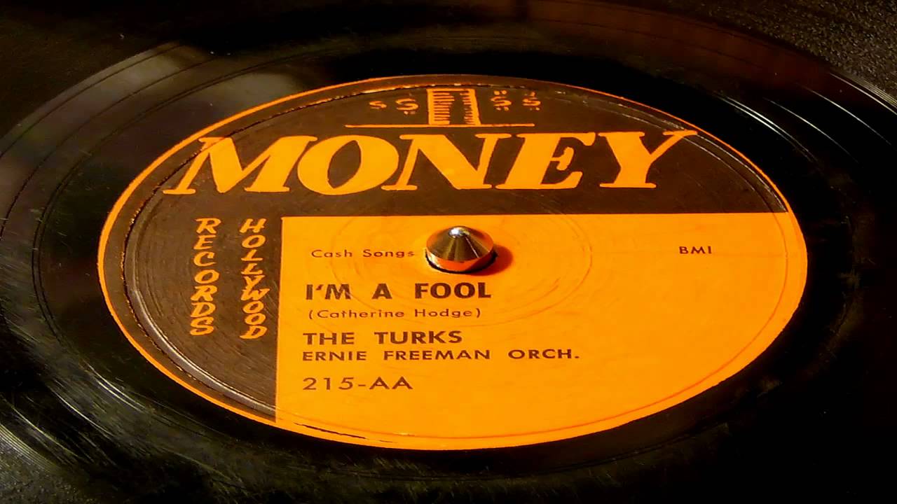 I'm A Fool - The Turks with Ernie Freeman's Orch. (Money)