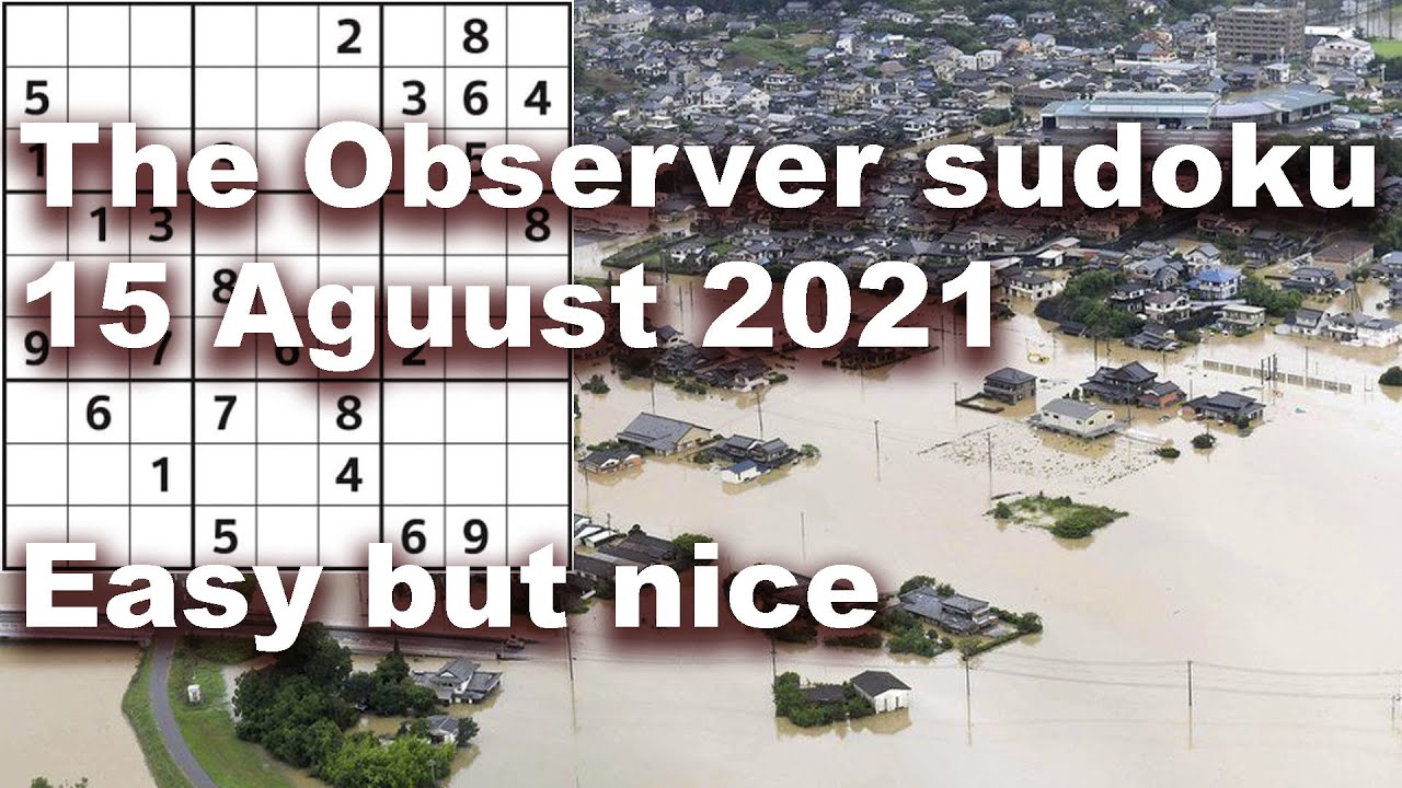 Sudoku solution – The Observer sudoku 15 August 2021 Easy level (but nice)