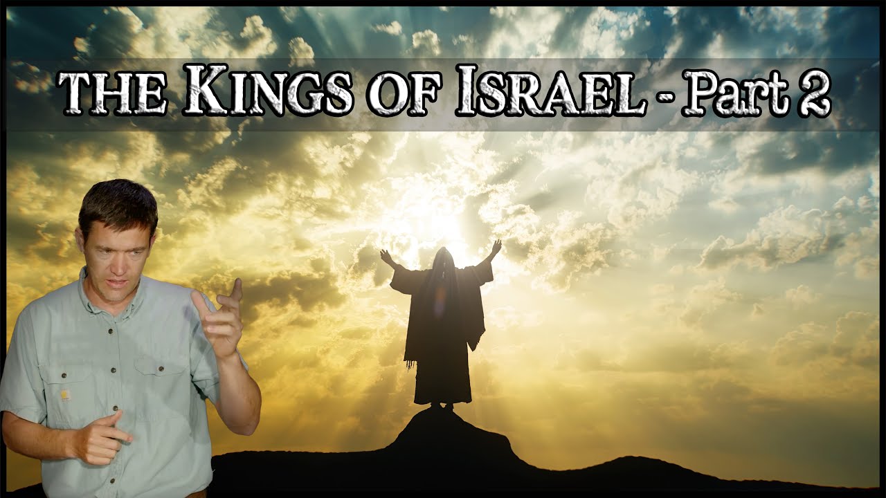 Kings of Israel - Part 2