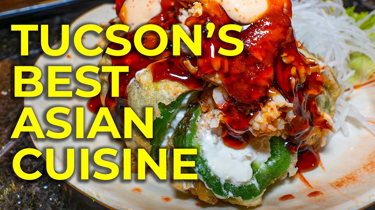 Tucson's Top Asian Restaurants You MUST Try!