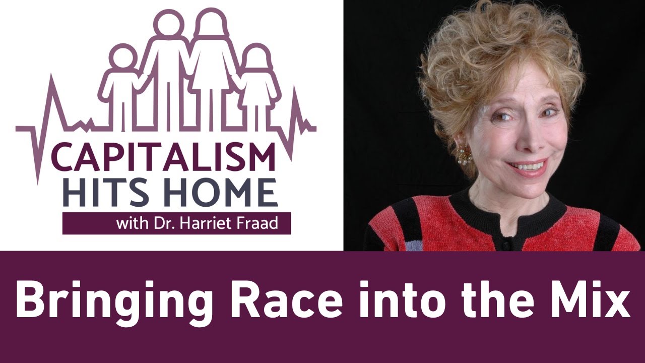 Capitalism Hits Home: Bringing Race into the Mix