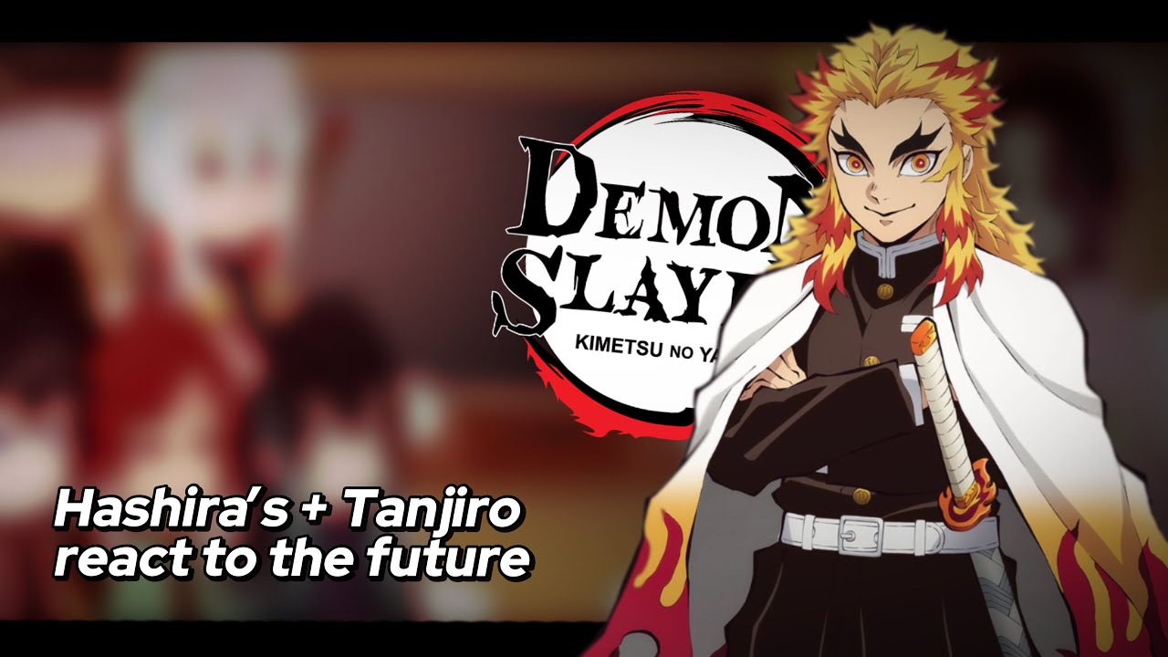 Past Hashira + Tanjiro react to future || part 1: Nezuko and Tanjiro grv