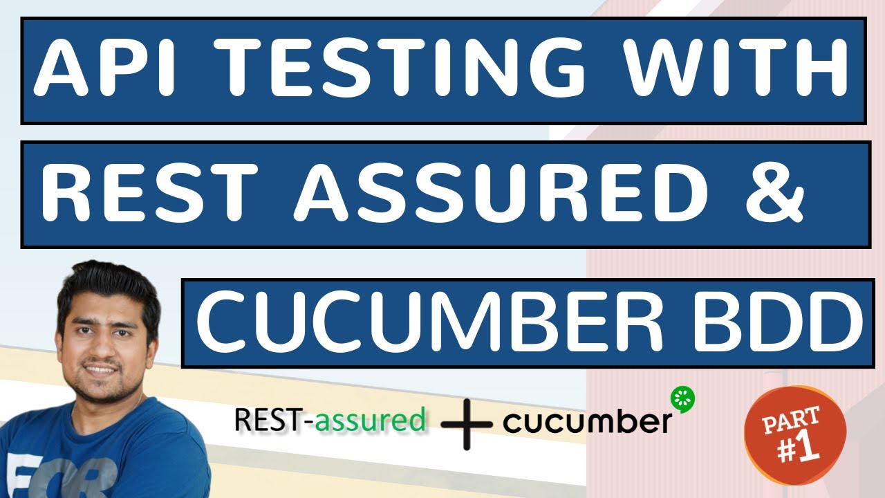 API Testing with REST assured and Cucumber BDD (In 25 Min) |   Part 1