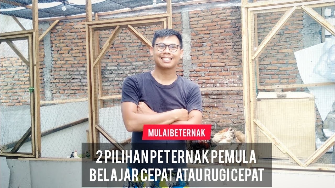 PETERNAK PEMULA: PILIH BELAJAR CEPAT... ATAU RUGI CEPAT! #Mulaibeternak