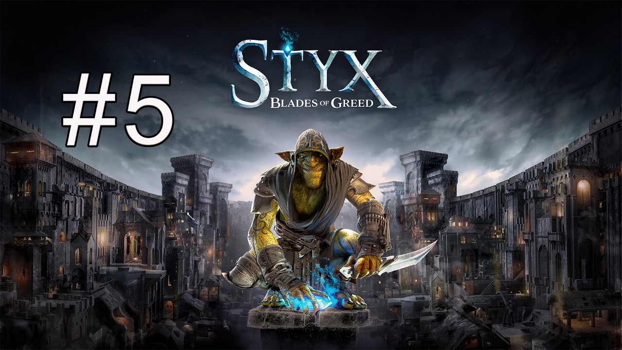 Styx: Blades of Greed|#5|4K 60FPS|PC STEAM