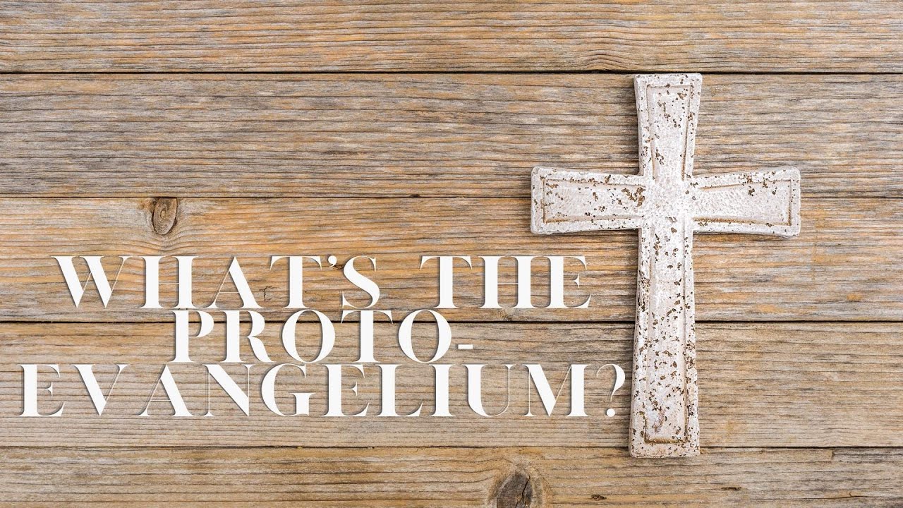 What's the Protoevangelium?