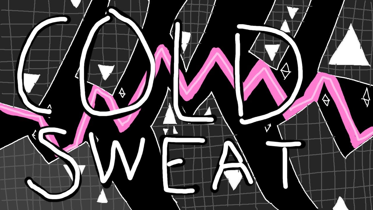 COLD SWEAT