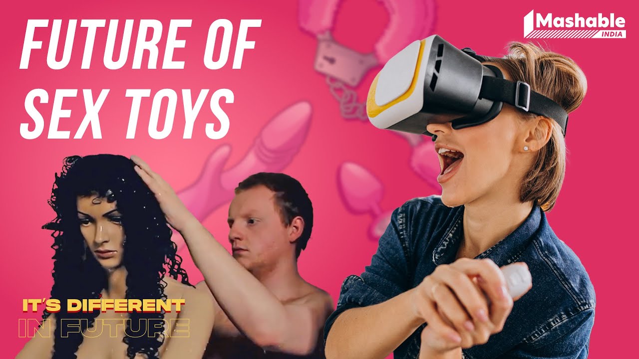 The future of sex toys is going to be full of pleasure! | It's Different In Future - EP15