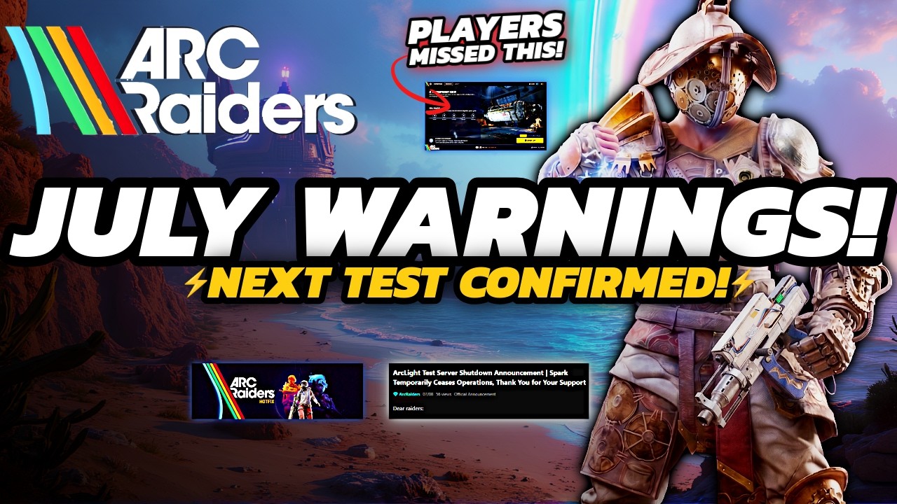 ARC Raiders - 3 Things You NEED to Know Before July 21 + What's NEXT!