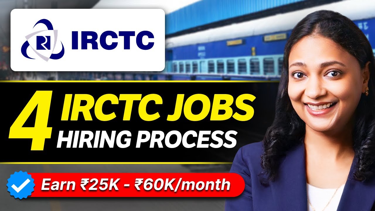 IRCTC HIRING Process 2026: 4 Job Roles For FRESHERS