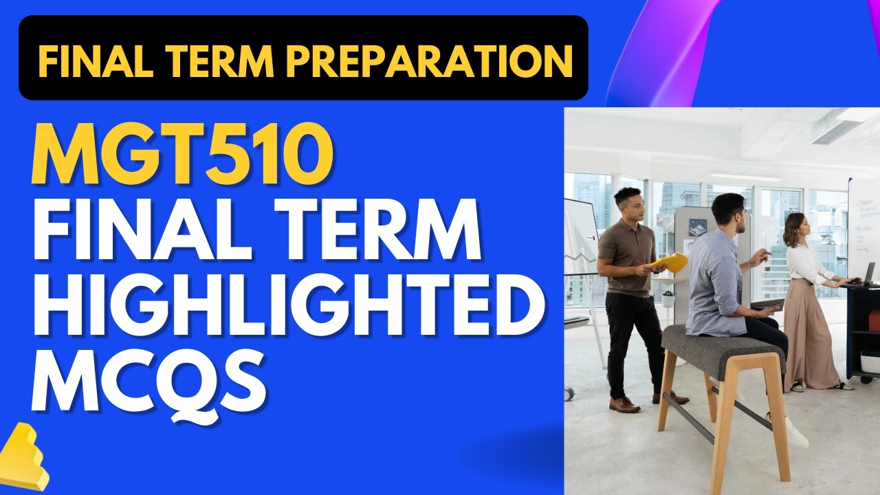 MGT510 Final Term Highlighted Solved MCQs