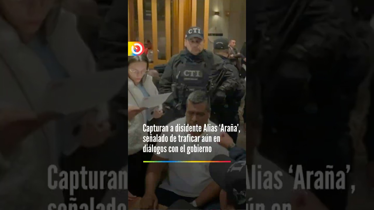 Capturan a alias Ara&ntilde;a en plena mesa de di&aacute;logo con el gobierno Petro. &iquest;Se acabar&aacute; la negociaci&oacute;n?