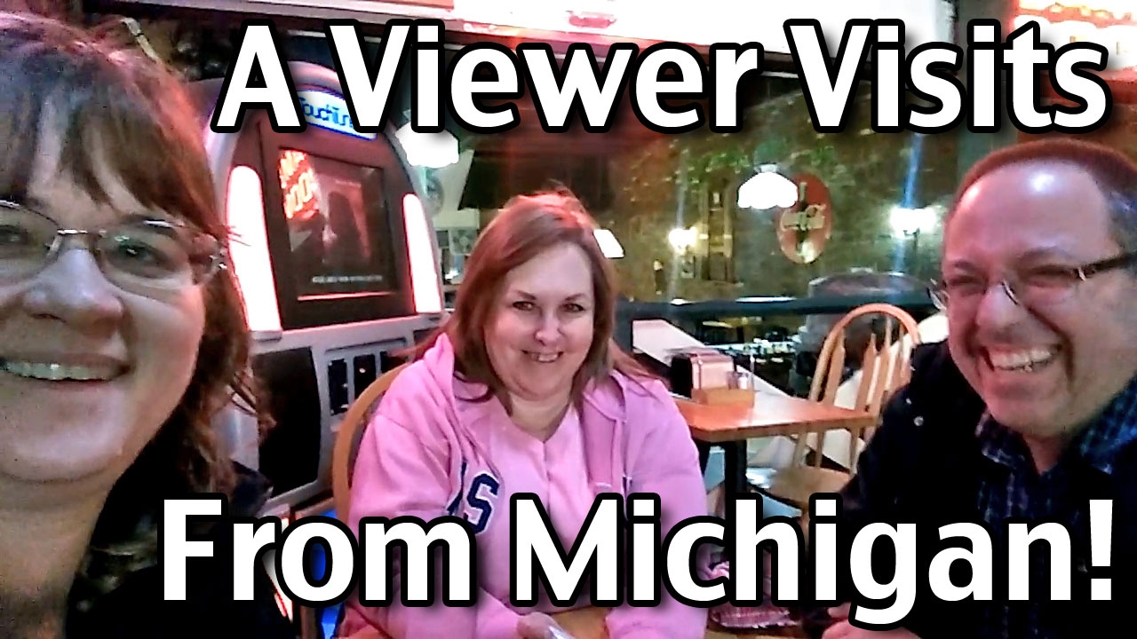 A Viewer Visits From Michigan!
